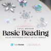 Basic Beading Workshop - Flowery Beads